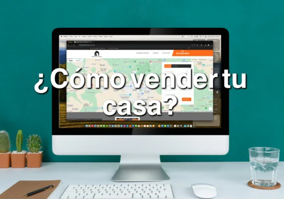 ¿Cómo vender tu casa?