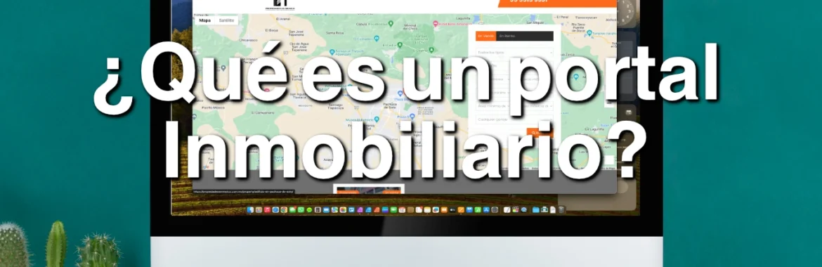 ¿Qué es un Portal Inmobiliario?