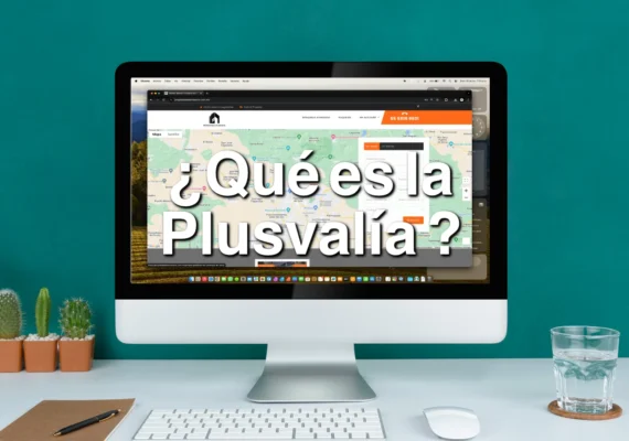 Plusvalía inmobiliaria ¿Qué es la plusvalía?