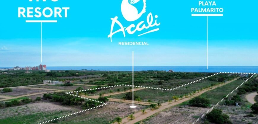 Lotes a unos pasos del mar en Playa Palmarito/ Fraccionamiento Acali Residencial