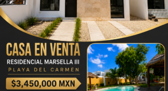 CASA EN VENTA PLAYA DEL CARMEN MARSELLA